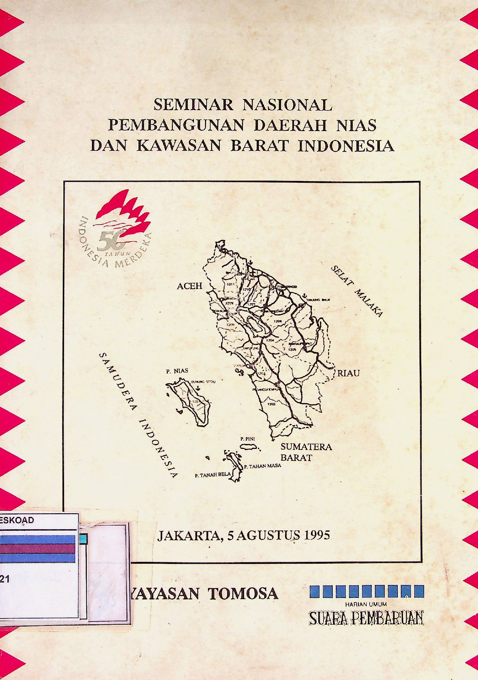 SEMINAR NASIONAL PEMBANGUNAN DAERAH NIAS DAN KAWASAN BARAT INDONESIA